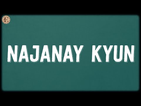 Najanay Kyun (Lyrics) - STRINGS