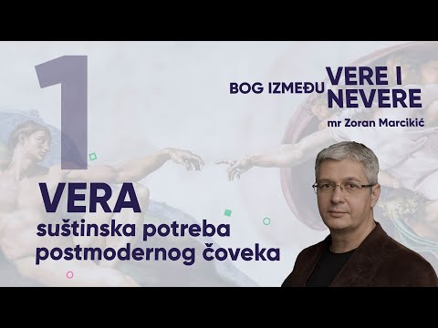 Vera - suštinska potreba postmodernog čoveka - mr Zoran Marcikić
