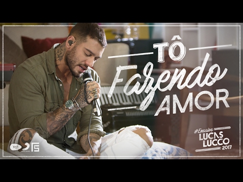 Lucas Lucco - Tô Fazendo Amor #EnsaiosLucasLucco