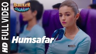 Humsafar (Full Video) Female Version | Varun &amp; Alia Bhatt | Akhil Sachdeva | &quot;Badrinath Ki Dulhania&quot;