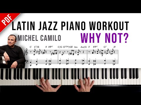 Latin Jazz Piano Workout: “Why Not?” Groove & Rhythm Michel Camilo