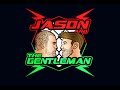 Jason The Gentleman Episode 20