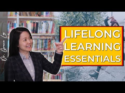 Lifelong Learning Essentials - How to be a Lifelong Learner
