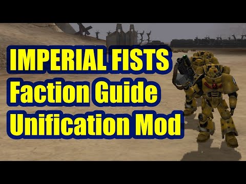 Imperial Fists - Unification Mod - Faction Guide - Dawn of War Soulstorm