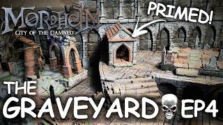 Building MORDHEIM: The Graveyard Fully Primed! 🔥☠️ - EP4