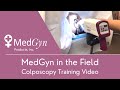 MedGyn in the Field - Colposcopy Training Video