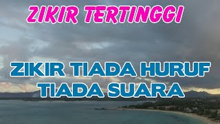 Download lagu INILAH ZIKIR TERTINGGI !!! TIADA HURUF TIADA SUARA PUNCAK ILMU MAKRIFAT mp3