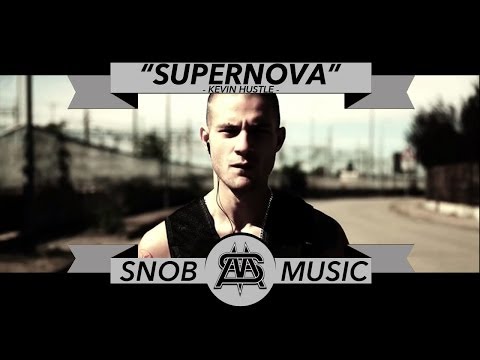 KEVIN HUSTLE - SUPERNOVA -  Official Video.