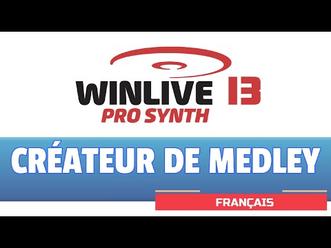 Winlive Pro Synth 13 - CRÉATEUR DE MEDLEY (français)