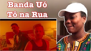 Banda Uó - Tô na Rua (Clipe Oficial) - REACTION