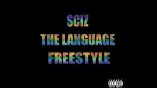 Sciz - The Language Freestyle