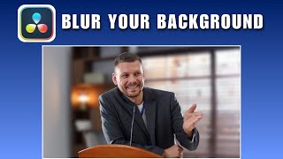 How to BLUR Your Background in Davinci Resolve 20 (2026)