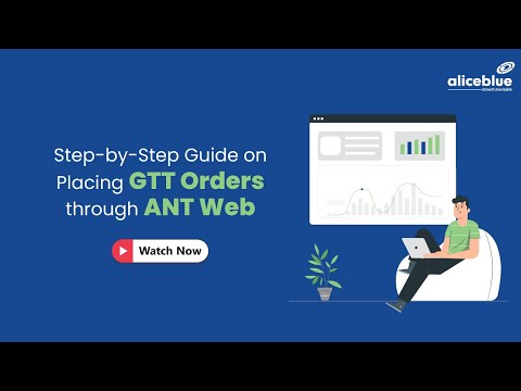 Learn How to Place the GTT Order through ANT Web | Alice Blue