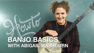 Banjo Basics with Abigail Washburn