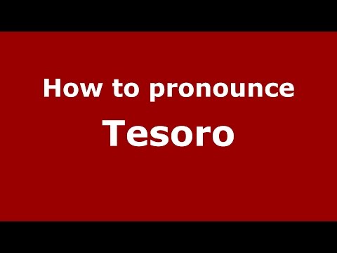 How to pronounce Tesoro