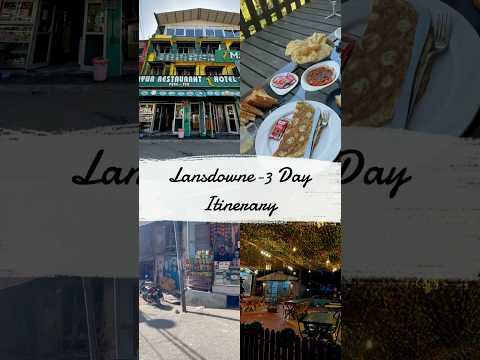 Lansdowne Itinerary In Short | Lansdowne Uttarakhand Itinerary| Lansdowne Must Visit Places