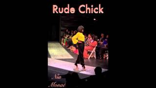 Nia Monae&#39; - Rude Chick (Boss) FULL VERSION!