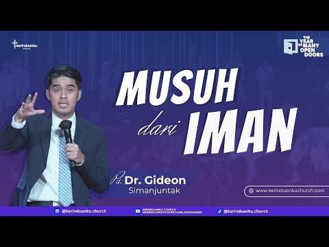 "MUSUH DARI IMAN" I Khotbah Ps. Dr. Gideon Simanjuntak