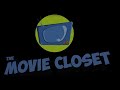 The Movie Closet Theme Song