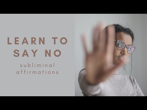 Learn to Say No - Subliminal Affirmations