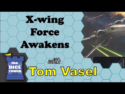 Dice Tower Reviews: X-wing Miniatures - Force Awakens