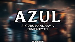 Download lagu Guru Randhawa - Azul (Slowed   Reverb) || Tera Koi Muqabla Nhi Haye Ni Old School Jaie || Skr Music mp3