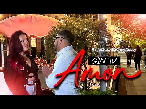 Grupo Macao - Sin tu Amor ( Video Oficial )