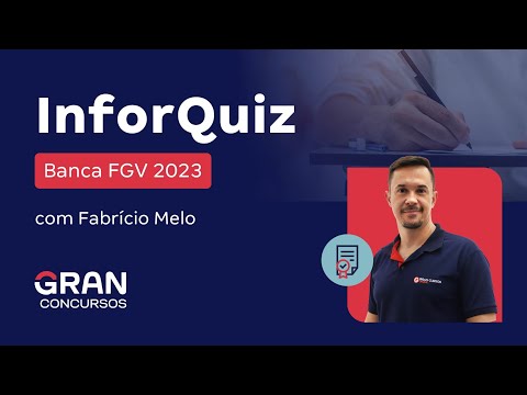 InforQuiz - Banca FGV 2023 com Fabrício Melo