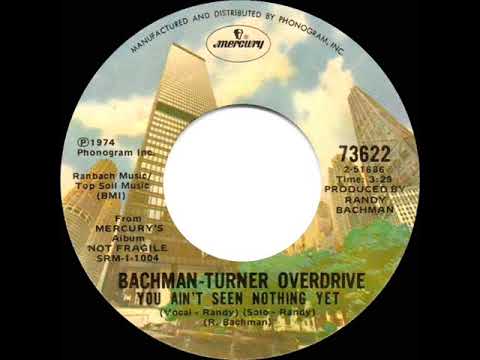 1974 HITS ARCHIVE: You Ain’t Seen Nothing Yet - Bachman-Turner Overdrive (a #1 record--stereo 45)