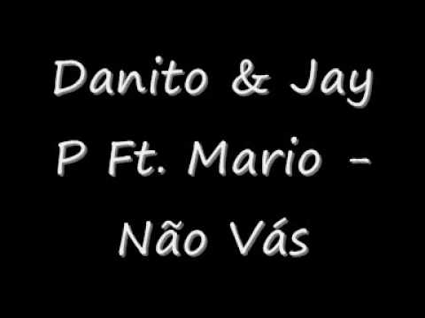 Danito & Jay P ft Mario