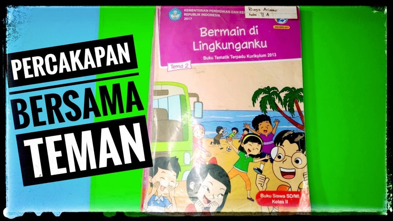 Buku tematik sd kelas 2 bermain dilingkunganku tema 2 percakapan hal 15-17
