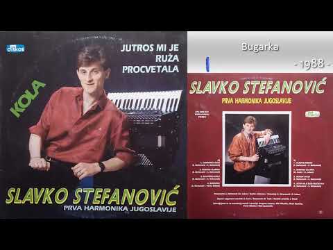 Slavko Stefanovic - Bugarka - (Audio 1988)