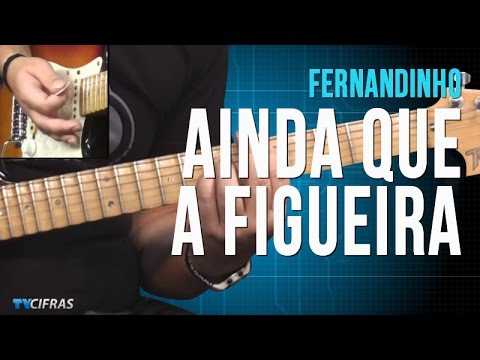Ainda Que A Figueira Solo - Fernandinho