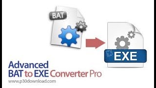 How to convert .bat file to executable program(.exe)