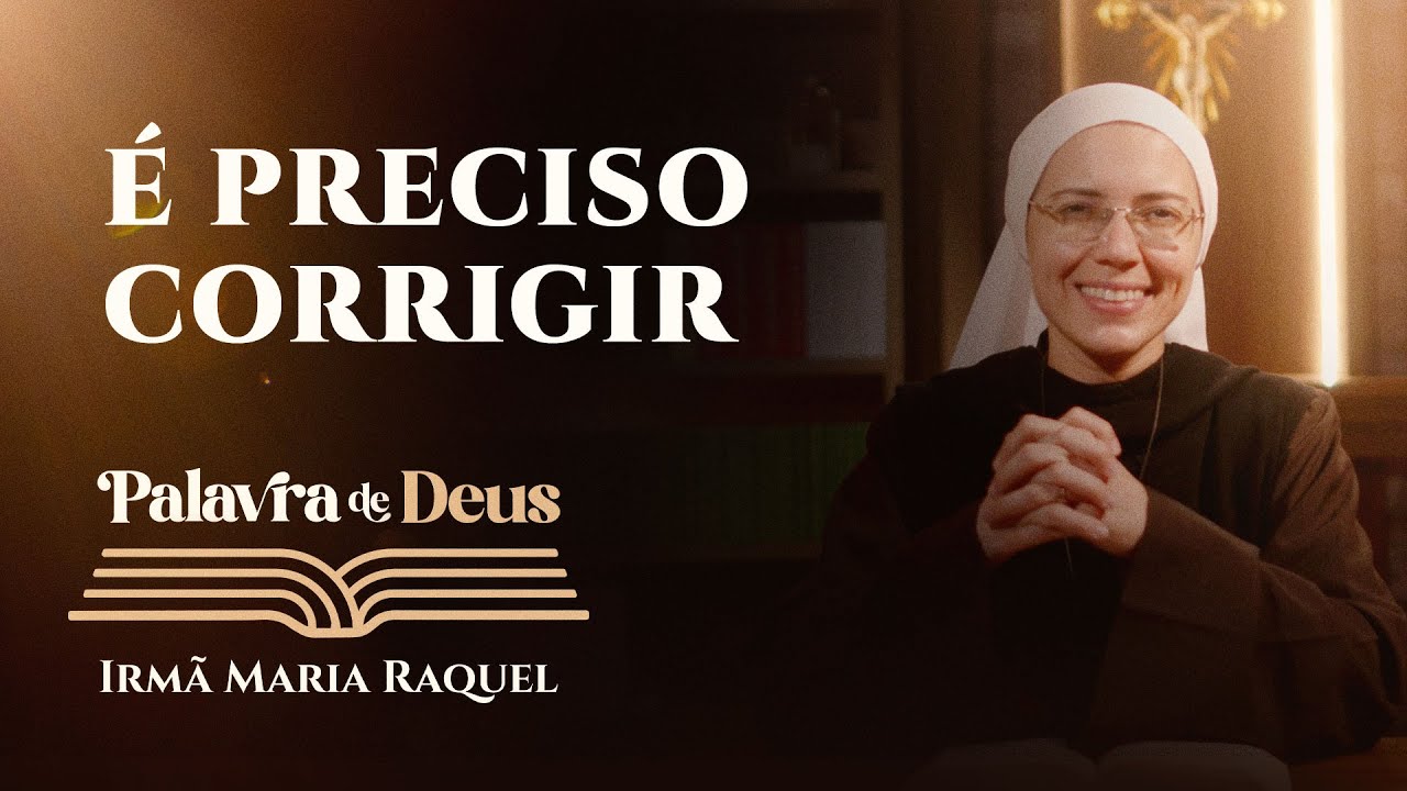 Palavra de Deus | É preciso corrigir (Lc 11,47-54) Ir. Maria Raquel 17/10