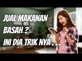 TRIK KHUSUS JUALAN ONLINE MAKANAN BASAH