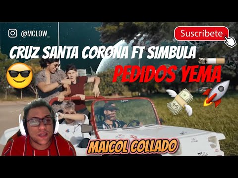 Reaccion A PEDIDOS YEMA - CRUZ SANTA CORONA FT SIMBULA