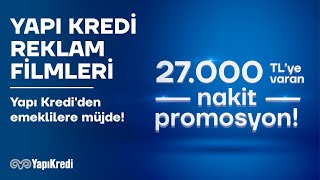 Yapı Kredi ile emekliler bir adım önde!