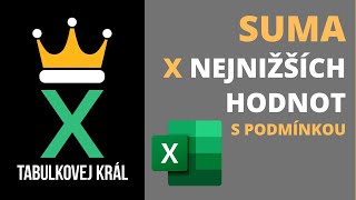 SUMA X nejnižších hodnot s podmínkou | Excel 365 tutorial