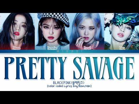 BLACKPINK 'Pretty Savage' Lyrics (블랙핑크 Pretty Savage 가사) (Color Coded Lyrics)