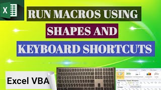 How to Run Macros in Excel Using Shapes and Keyboard Shortcuts Key