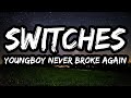 YoungBoy Never Broke Again Switches Lyrics