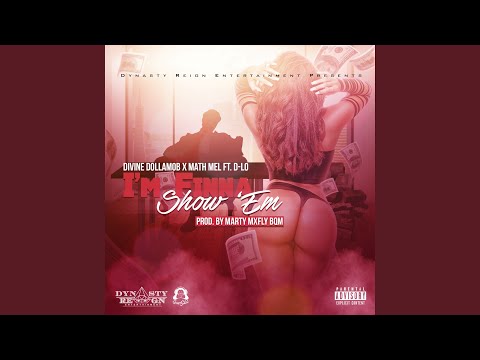 I'm Finna Show 'Em (feat. D-Lo)