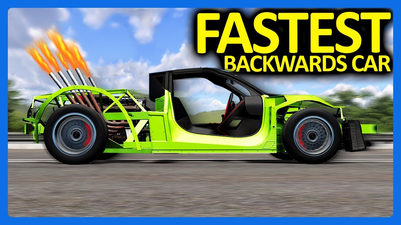 I Built The World's FASTEST Reverse Car in BeamNG?!?
