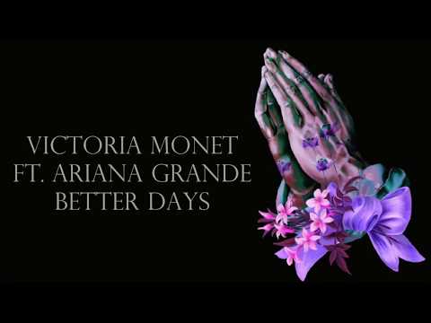 Victoria Monet, Ariana Grande ~ Better Days ~ Lyrics
