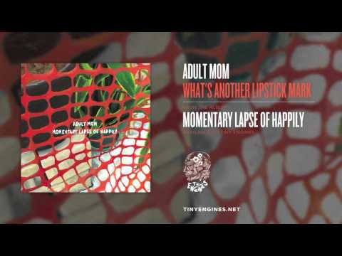 Adult Mom - What's Another Lipstick Mark