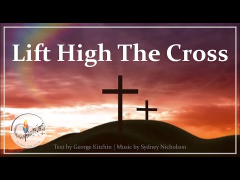 Lift High The Cross - Misc Praise Songs