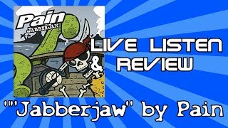 Live Listen &amp; Review: &quot;Jabberjaw&quot; by Pain