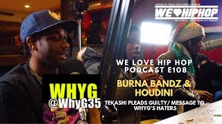 WhyG Has Message For Haters ft Burna Bandz & Houdini/Tekashi6ix9ine Guilty Plea/Ryerson Scandal E108