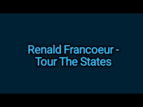 Renald Francoeur - Tour The States (Lyrics)